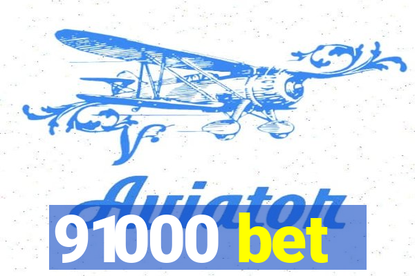 91000 bet